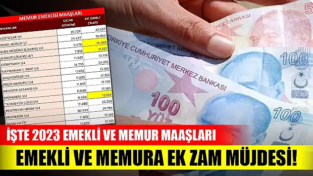 Emekli ve memura ek zam müjdesi! İşte 2023 emekli ve memur maaşları