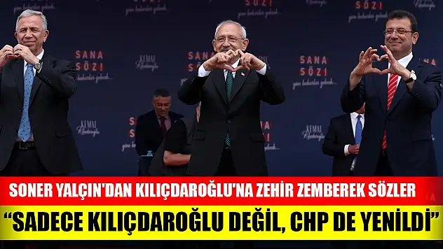 Soner Yalçın'dan Kemal Kılıçdaroğlu'na zehir zemberek sözler: Sadece Kılıçdaroğlu yenilmedi. CHP genel merkezi yenildi