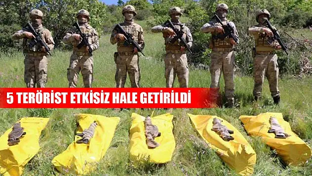 Son Dakika! 5 terörist etkisiz hale getirildi