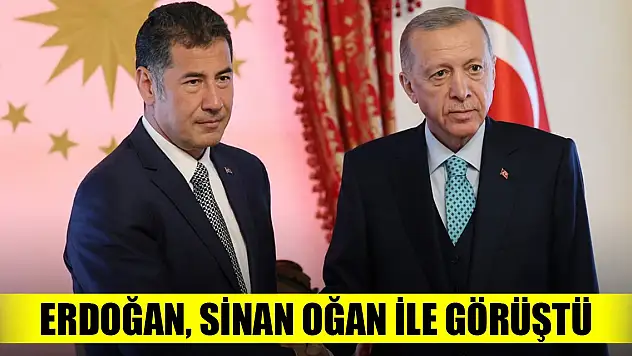Son Dakika! Cumhurbaşkanı Erdoğan Sinan Oğan ile görüştü