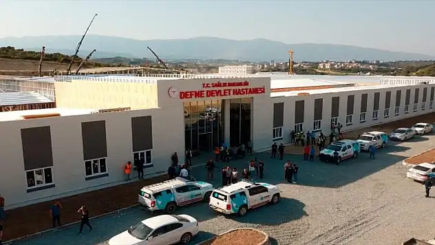Defne Devlet Hastanesi yarın açılıyor
