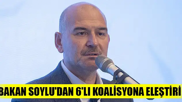 Bakan Soylu'dan 6'lı koalisyona eleştiri: Beş yüzlü siyaset ortaya koyuyorlar