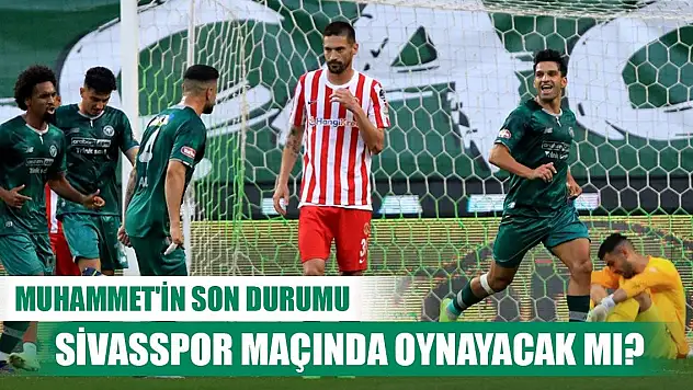 Konyaspor'da Muhammet Demir'in son durumu