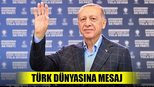 Cumhurbaşkanı Erdoğan'dan Türk dünyasına mesaj