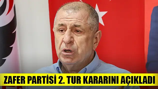 Zafer Partisi 2. tur kararını açıkladı