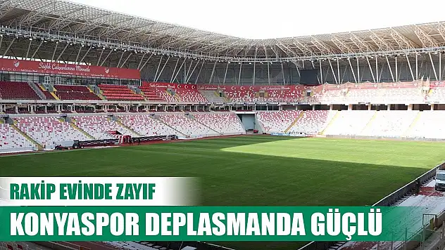 Sivasspor-Konyaspor, Rakibin zayıf karnı 'evi'
