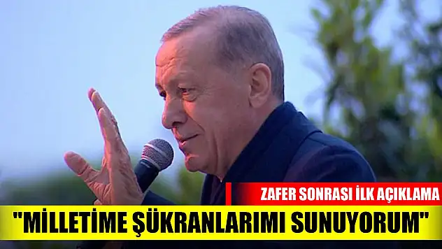 Cumhurbaşkanı Recep Tayyip Erdoğan: 'Milletime şükranlarımı sunuyorum'