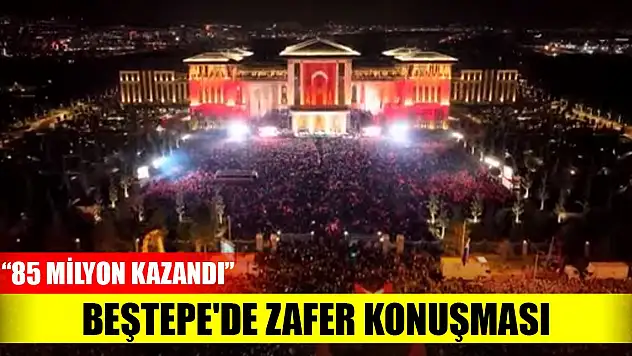 Cumhurbaşkanı Erdoğan'dan Beştepe'de zafer konuşması: 85 milyon kazandı