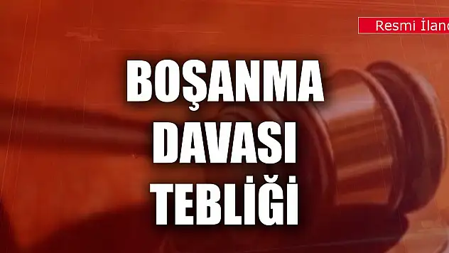 Boşanma Davası Tebliği