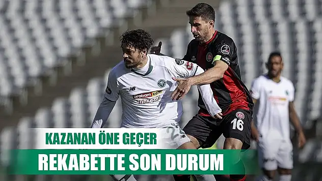 Konyaspor-Karagümrük, Kıyasıya rekabet var!