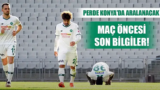 Konyaspor-Karagümrük, Maç öncesi son notlar