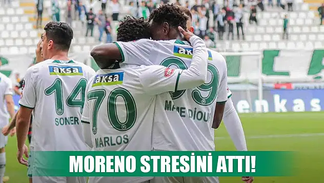 Konyaspor'da Moreno baskısını attı!
