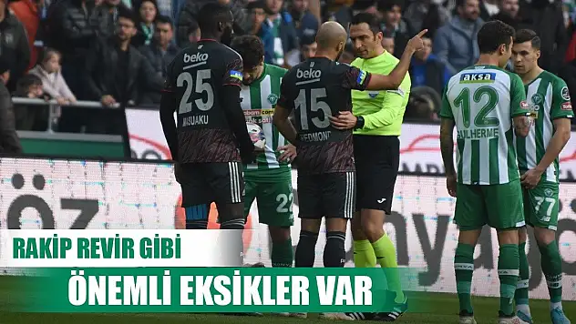 Beşiktaş- Konyaspor, Rakipte eksik çok!