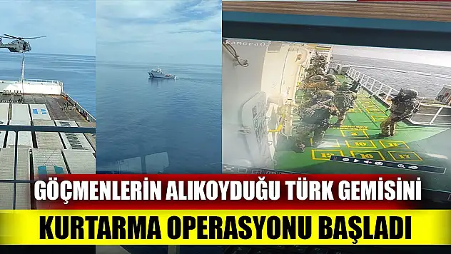 Göçmenlerin alıkoyduğu Türk gemisini kurtarma operasyonu başladı