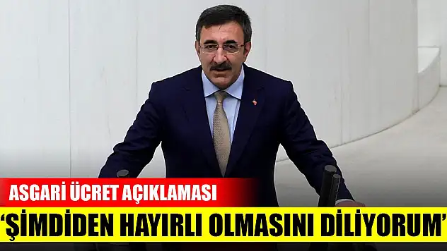 Cumhurbaşkanı Yardımcısı Yılmaz'dan asgari ücret açıklaması: Şimdiden hayırlı olmasını diliyorum