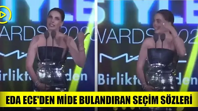 Oyuncu Eda Ece'den mide bulandıran seçim sözleri