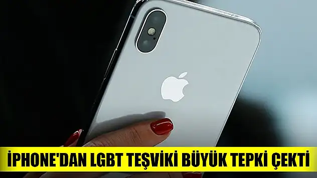 iPhone'dan LGBT teşviki büyük tepki çekti