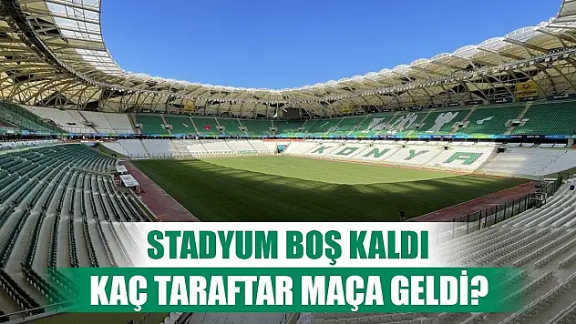 Konyaspor stadı boş kaldı!