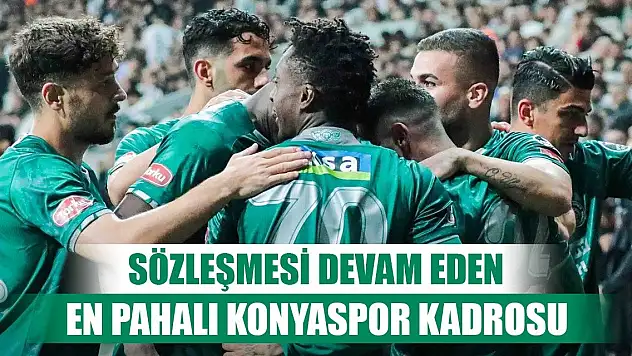 Konyaspor'un en pahalı kadrosu