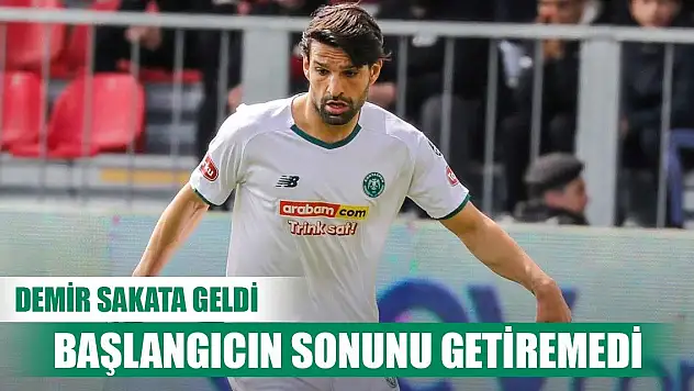 Konyaspor'da Demir istediğini yapamadı