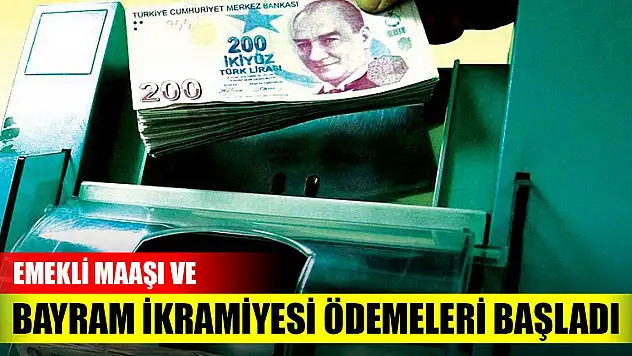 Son Dakika! SGK: Emekli maaşı ve bayram ikramiyesi ödemeleri başladı