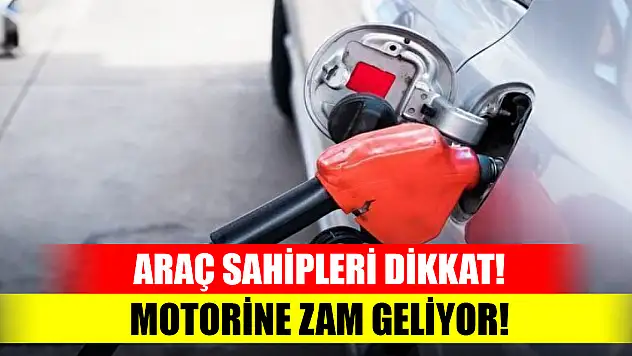 Araç sahipleri dikkat! Motorine zam geliyor!