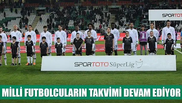 Konyasporlu futbolcuların milli mesaisi devam ediyor