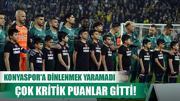 Konyaspor aralardan iyi dönemedi!