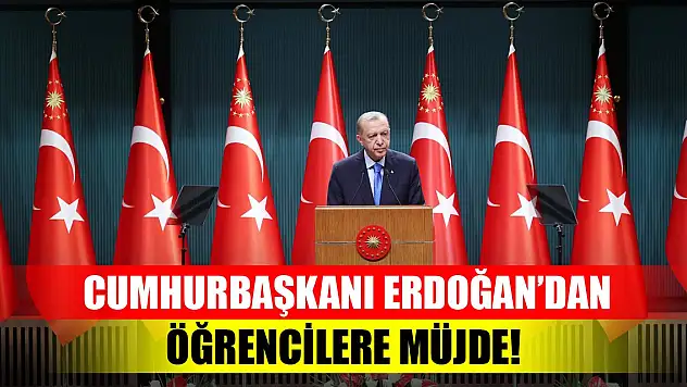 Cumhurbaşkanı Erdoğan'dan öğrencilere müjde!