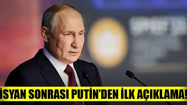 İsyan sonrası Putin'den ilk açıklama geldi