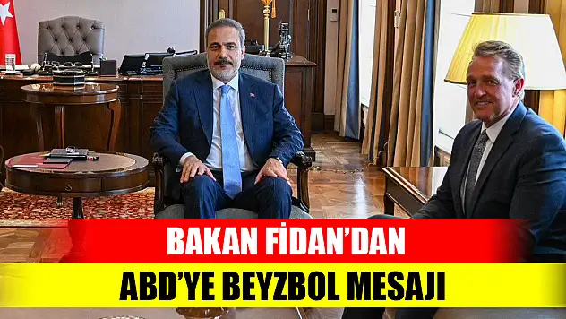 Bakan Fidan'dan, ABD'ye beyzbol mesajı