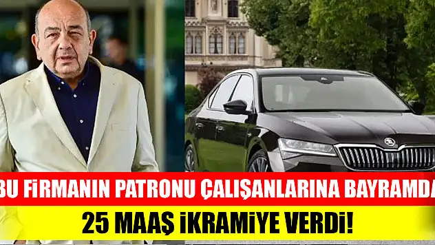 Bu firmanın patronu çalışanlarına bayramda 25 maaş ikramiye verdi!