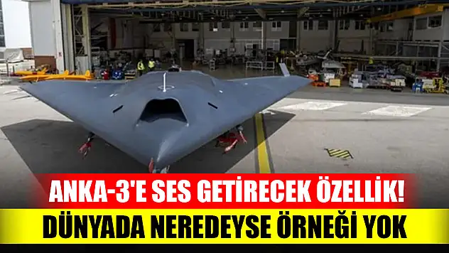 ANKA-3'e ses getirecek özellik! Dünyada neredeyse örneği yok