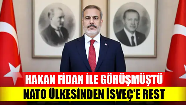 Hakan Fidan ile görüşmüştü, NATO ülkesinden İsveç'e rest