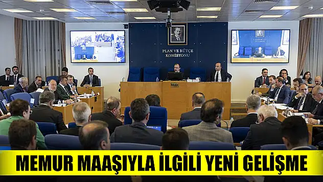 Memur maaşı düzenlemesi Komisyon'dan geçti