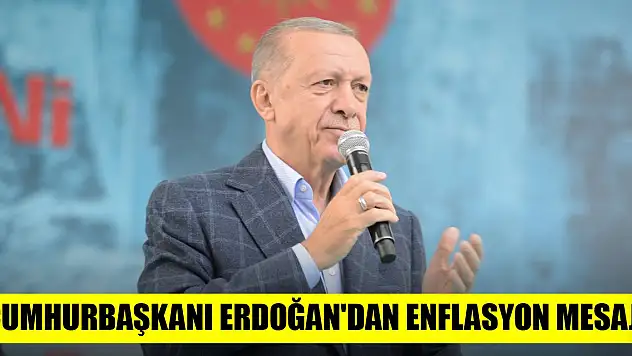 Cumhurbaşkanı Erdoğan'dan enflasyon mesajı