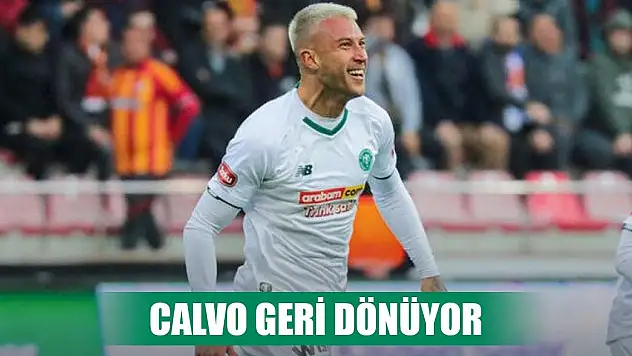Konyaspor'a müjde, Calvo geliyor!