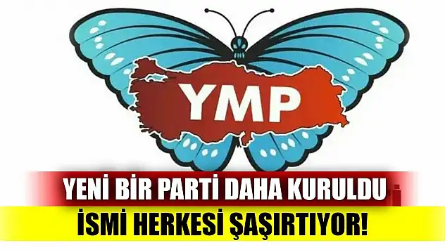 Yeni bir parti daha kuruldu İsmi herkesi şaşırtıyor!