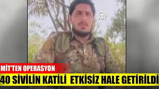 Son Dakika! MİT'ten operasyon: 40 sivilin katili Heysem Cuma etkisiz hale getirildi