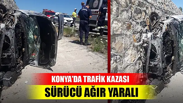 Konya'da trafik kazası... Sürücü ağır yaralı
