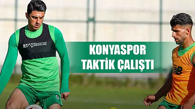 Konyaspor taktik çalıştı