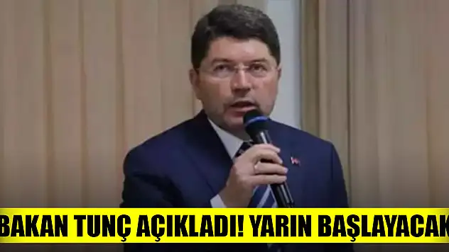 Bakan Tunç: Adli tatil dönemi yarın başlayacak