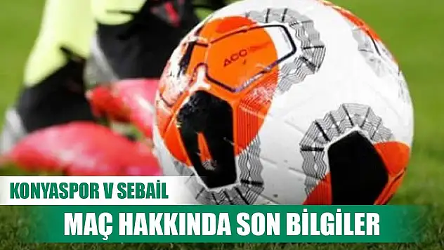 Konyaspor kamptaki son maçına hazırlandı