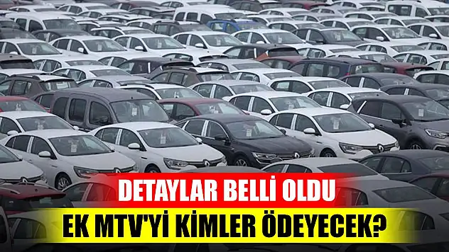 Ek motorlu taşıtlar vergisinde detaylar belli oldu