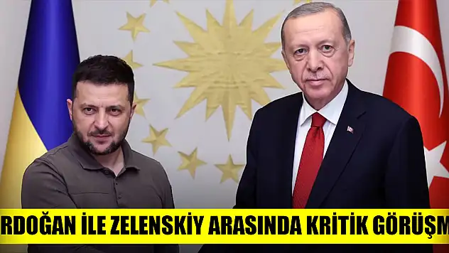 Cumhurbaşkanı Erdoğan Zelenskiy ile görüştü