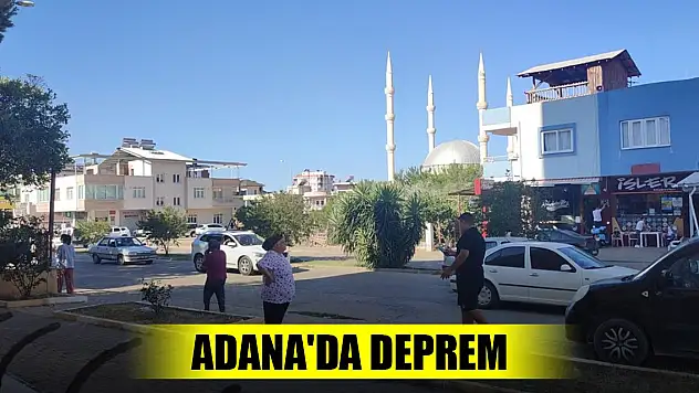 Son Dakika! Adana'da 5.5 büyüklüğünde deprem