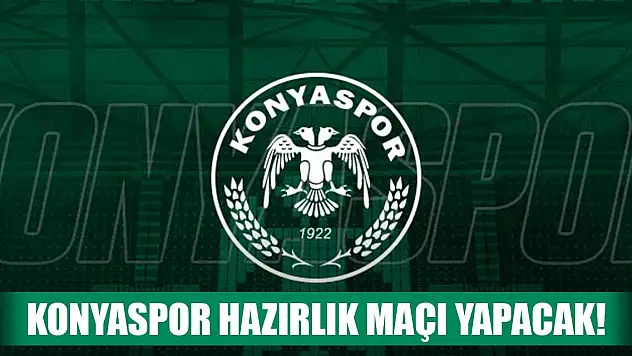 Konyaspor hazırlık maçı yapacak! Rakip belli oldu