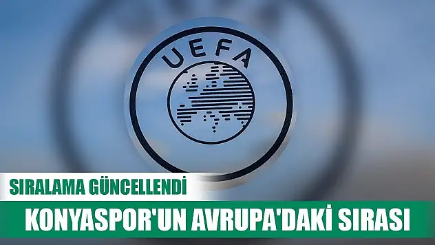 Konyaspor'un UEFA'daki sıralaması