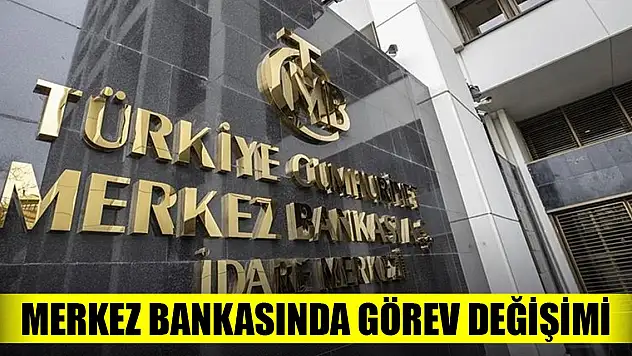 Son Dakika! Merkez Bankası Başkan Yardımcıları değiştirildi