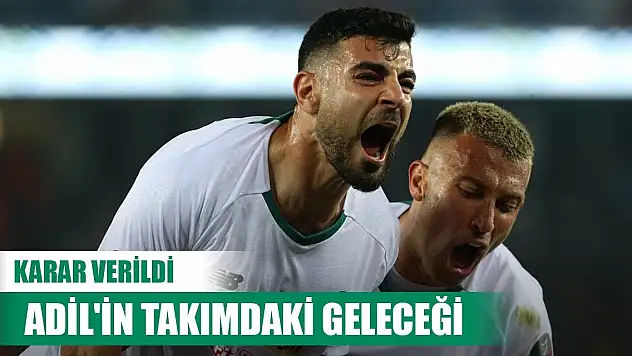 Konyaspor'da Adil için karar verildi